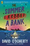 The Summer I Robbed A Bank - David O'Doherty