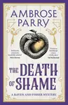 The Death of Shame - Ambrose Parry