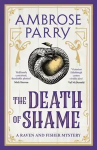 The Death of Shame - Ambrose Parry