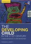 The Developing Child in the 21st Century - Sandra Smidt