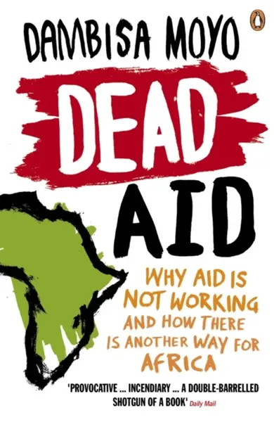 Dead Aid - Dambisa Moyo