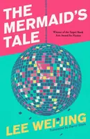 The Mermaid's Tale - Lee Wei-Jing
