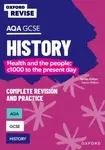 Oxford Revise: AQA GCSE History: Britain: Health and the people: c1000 to the present day - Harriet Power