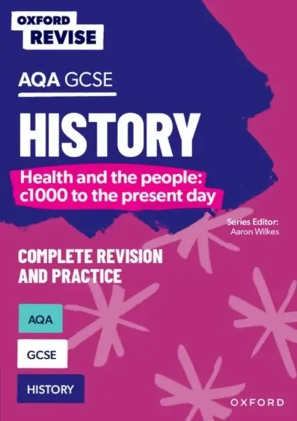 Oxford Revise: AQA GCSE History: Britain: Health and the people: c1000 to the present day - Harriet Power