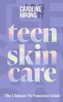 Teen Skincare - Caroline Hirons