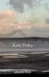 Saved to Cloud - Kate Foley