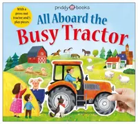All Aboard The Busy Tractor - Roger Priddy, Priddy Books