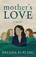 Mother's Love - Brenda Burling
