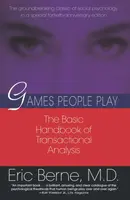 Games People Play - Eric Berne