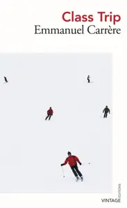 Class Trip - Emmanuel Carrere
