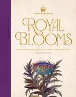 Historic Royal Palaces: Royal Blooms - Felicity Day
