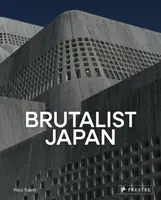 Brutalist Japan - Paul Tulett