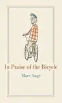 In Praise of the Bicycle - Marc Augé