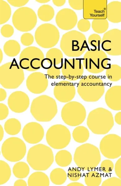 Basic Accounting - Andrew Lymer, Nishat Azmat