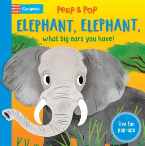Elephant, Elephant, What Big Ears You Have! - Campbell Books