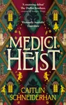 Medici Heist - Caitlin Schneiderhan