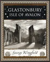 Glastonbury: Isle of Avalon - George Wingfield