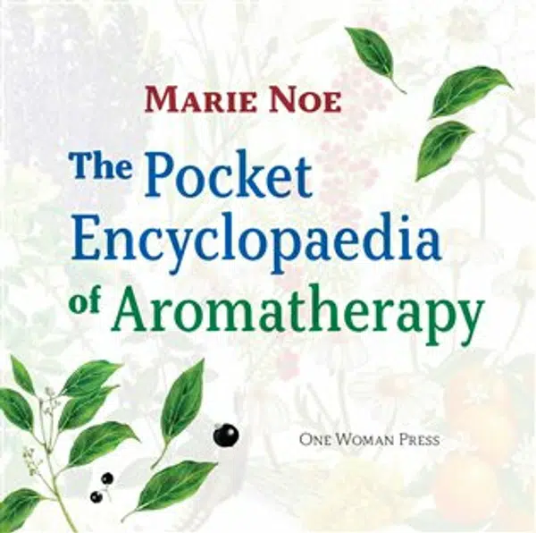 The Pocket Encyclopaedia of Aromatherapy - Marie Noe