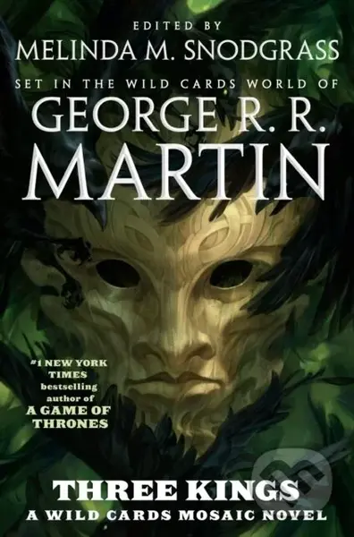 Three Kings (A Wild Cards Mosaic Novel (Book Two of the British Arc))