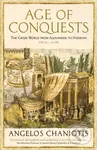 Age of Conquests (The Greek World from Alexander to Hadrian (336 BC – AD 138)) - kniha z kategorie Historie