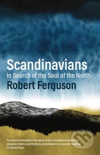 Scandinavians (In Search of the Soul of the North) - kniha z kategorie Historie