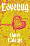 Lovebug - Daisy Lafarge