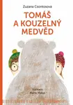 Tomáš a kouzelný medvěd - Zuzana Csontosová, Marta Matus