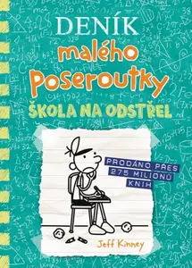 Deník malého poseroutky Škola na odstřel - Jeff Kinney