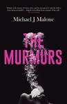 The Murmurs - Malone Michael J.