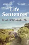 Life Sentences - Billy O'Callaghan