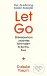Let Go (50 Lessons from Japanese Minimalism to Set You Free)