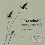 Řeka odnáší stíny stromů - Filip Hrazdil - kniha z kategorie Poezie