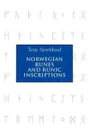 Norwegian Runes and Runic Inscriptions - Terje Spurkland