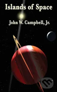 Islands of Space - John W, Jr Campbell - kniha z kategorie Sci-fi