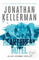 Heartbreak Hotel (Alex Delaware series, Book 32) (A twisting psychological thriller) - kniha z kategorie Detektivky, thrillery a horory