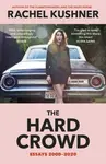 The Hard Crowd - Rachel Kushnerová