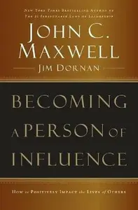 Becoming a Person of Influence - John C. Maxwell