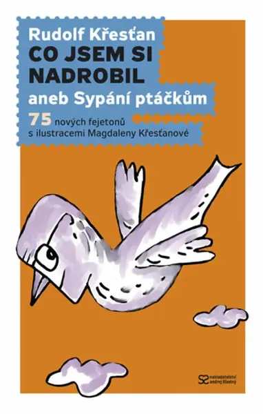Co jsem si nadrobil aneb Sypání ptáčkům (poškozená) - Rudolf Křesťan, Magdalena Křesťanová
