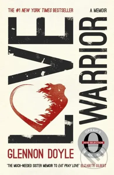 Love Warrior (Oprah's Book Club) (from the #1 bestselling author of UNTAMED) - kniha z kategorie Psychologie