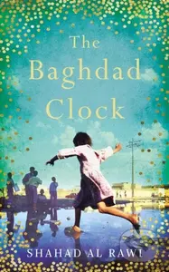 The Baghdad Clock (Winner of the Edinburgh First Book Award) - kniha z kategorie Společenská beletrie