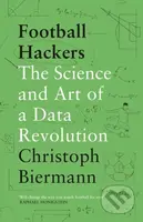 Football Hackers (The Science and Art of a Data Revolution)