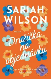 Družička na objednávku - Sariah Wilson