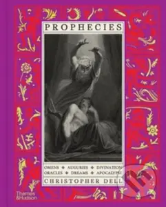 Prophecies (Omens • Auguries • Divination • Oracles • Dreams • Apocalypse)
