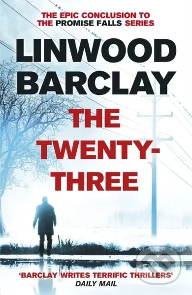 The Twenty-Three ((Promise Falls Trilogy Book 3)) - Linwood Barclay - kniha z kategorie Detektivky, thrillery a horory