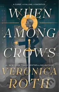 When Among Crows - Veronica Roth,When Among Crows - Veronica Roth
