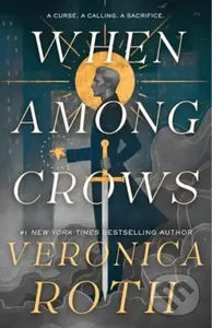 When Among Crows - Veronica Roth