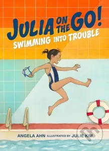 Swimming into Trouble - Angela Ahn, Julie Kim - kniha z kategorie Pro děti