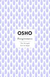 Forgiveness - Osho Rajneesh