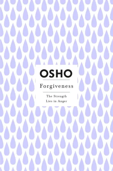 Forgiveness - Osho Rajneesh