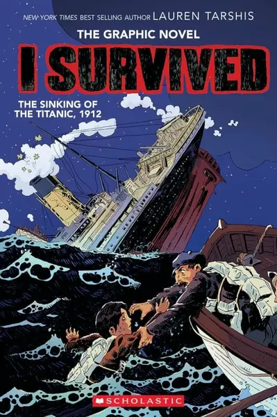 I Survived the Sinking of the Titanic, 1912 - Lauren Tarshisová